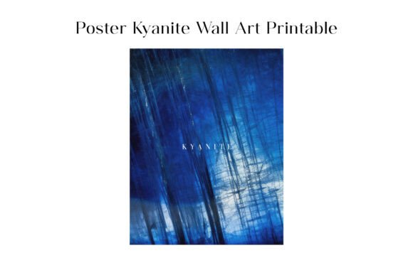 Download Kyanite Wall Art Printable Poster JPG - Print Collection